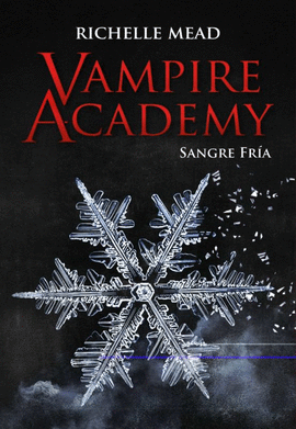 VAMPIRE ACADEMY SANGRE FRIA