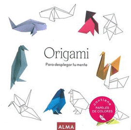 ORIGAMI PARA DESPLEGAR TU MENTE
