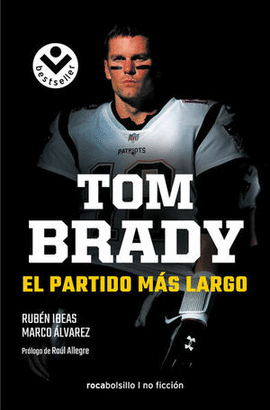 TOM BRADY EL PARTIDO MÁS LARGO