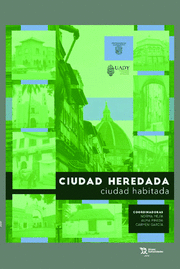 CIUDAD HEREDADA CIUDAD HABITADA