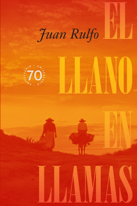 EL LLANO EN LLAMAS, 70 ANIVERSARIO