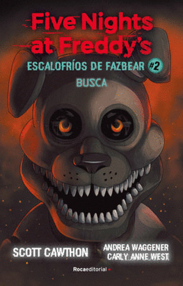 FIVE NIGHTS AT FREDDY'S ESCALOFRÍOS DE FAZBEAR #2: BUSCA