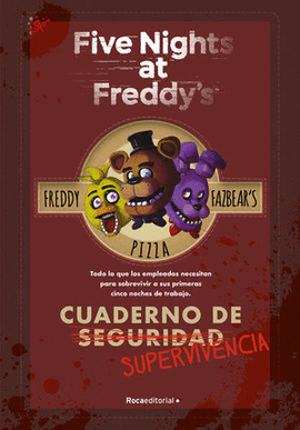 FIVE NIGHTS AT FREDDY'S. CUADERNO DE SUPERVIVENCIA