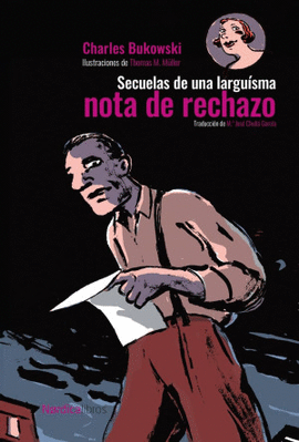 SECUELAS DE UNA LARGUÍSIMA NOTA DE RECHAZO / PD.