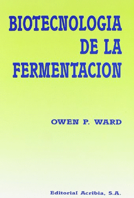 BIOTECNOLOGIA DE LA FERMENTACION
