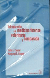 INTRODUCCION A LA MEDICINA FORENSE VETERINARIA Y COMPARADA