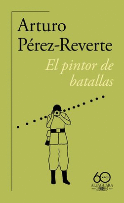 EL PINTOR DE BATALLAS  (EDICIÓN 60 AÑOS ALFAGUARA)