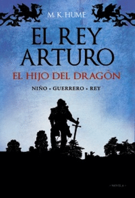 EL REY ARTURO HIJO DEL DRAGON