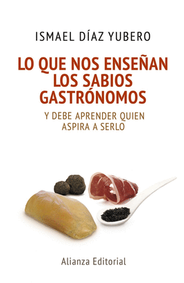 LO QUE NOS ENSEÑAN LOS SABIOS GASTRONOMOS