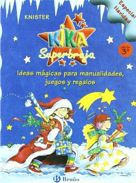 KIKA SUPERBRUJA NAVIDAD DEAS MAGICAS PARA MANUALIDADES, JUEGOS Y REGALOS