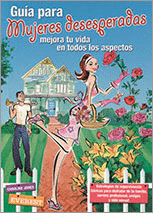 GUIA PARA MUJERES DESESPERADAS MEJORA TU VIDA EN TODOS LOS ASPECTOS