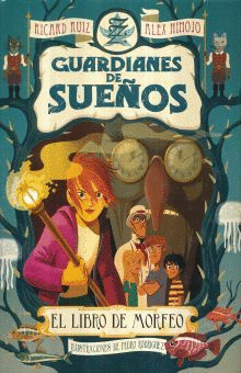 GUARDIANES DE SUEÑOS, EL LIBRO DE MORFEO