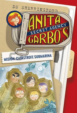 MISIÓN: CATÁSTROFE SUBMARINA / ANITA GARBOS #3