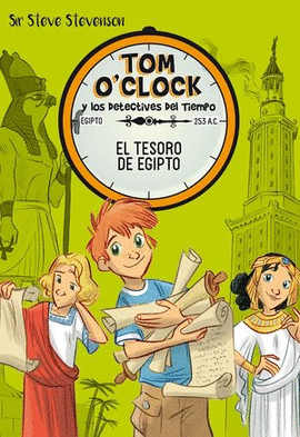 EL TESORO DE EGIPTO / TOM O'CLOCK Y LOS DETECTIVES DEL TIEMPO #5