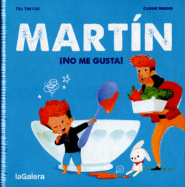 MARTÍN ¡NO ME GUSTA!