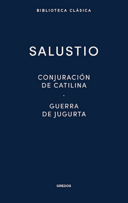 BIBLIOTECA CLASICA: CONJURACION DE CATALINA, GUERRA DE JUGURTA
