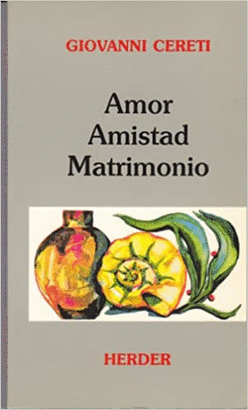 AMOR, AMISTAD, MATRIMONIO