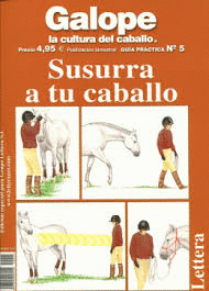 GALOPE LA CULTURA DEL CABALLO GUIA PRACTICA N° 5