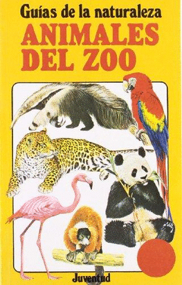 ANIMALES DEL ZOO GUIAS DE LA NATURALEZA