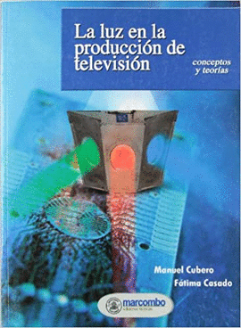 LA LUZ EN LA PRODUCCIÓN DE TELEVISIÓN