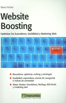 WEBSITE BOOSTING. OPTIMIZAR LOS BUSCADORES USABILIDAD Y MARKETING WEB