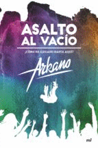 COMO HE LLEGADO HASTA AQUI (ASALTO AL VACIO)