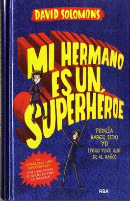 MI HERMANO ES UN SUPERHEROE