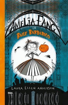 AMELIA FANG Y EL BAILE BARBARICO