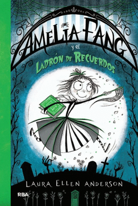 AMELIA FANG Y LADRÓN DE RECUERDOS