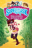 SUPERMASK #2 OLIVIA Y MISTERIO DEL PANDA DE JADE