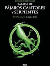 BALADA DE PAJAROS CANTORES Y SERPIENTES