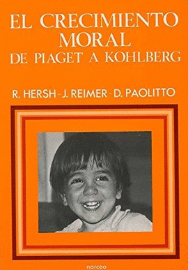 EL CRECIMIENTO MORAL DE PIAGET A KOHLBERG