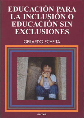 EDUCACION PARA LA INCLUSION O EDUCACION SIN EXCLUSIONES