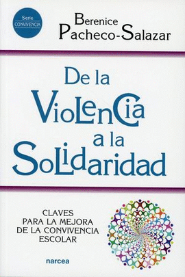 DE LA VIOLENCIA A LA SOLIDARIDAD:CLAVES PARA LA