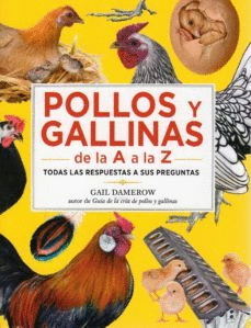 POLLOS Y GALLINAS DE LA A LA Z.TODAS LAS RESPUESTAS A SUS PREGUNTAS