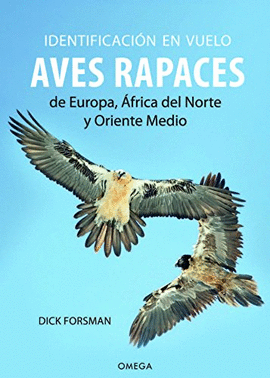 IDENTIFICACION EN VUELO DE AVES RAPACES EUROPA, AFRICA DEL NORTE Y ORIENTE MEDI