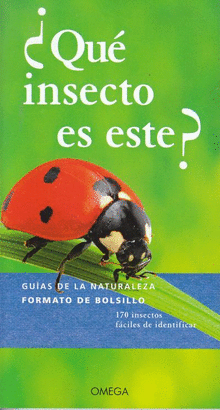 ¿QUE INSECTO ES ESTE? - GUIAS DE LA NATURALEZA