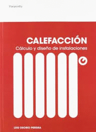 CALEFACCION, CALCULO Y DISEÑO DE INSTALACIONES
