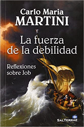 LA FUERZA DE LA DEBILIDAD: REFLEXIONES SOBRE JOB
