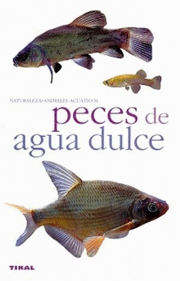PECES DE AGUA DULCE