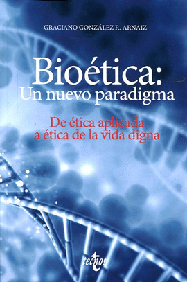 BIOETICA:UN NUEVO PARADIGMA