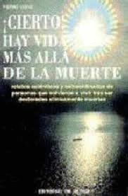 CIERTO HAY VIDA MAS ALLA DE LA MUERTE