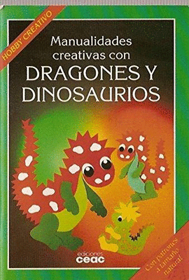 MANUALIDADES CREATIVAS C/DRAGONES Y DINOSAURIOS