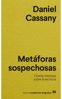 METÁFORAS SOSPECHOSAS. CHARLAS MESTIZAS SOBRE LA ESCRITURA