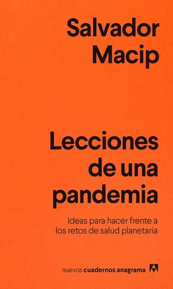 LECCIONES DE UNA PANDEMIA IDEAS PARA ENFRENTARSE A LOS RETOS DE SALUD PLANETARIA