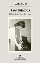 LOS ÍNTIMOS, (MEMORIA DEL PAN Y LAS ROSAS)