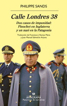 CALLE LONDRES 38. DOS CASOS DE IMPUNIDAD: PINOCHET EN INGLATERRA Y UN NAZI EN LA PATAGONIA
