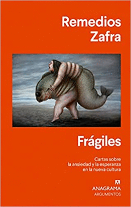 FRÁGILES: CARTAS SOBRE LA ANSIEDAD Y LA ESPERANZA EN LA NUEVA CULTURA