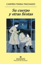 SU CUERPO Y OTRAS FIESTAS