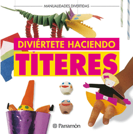 DIVIERTETE HACIENDO TITERES MANUALIDADES DIVERTIDAS